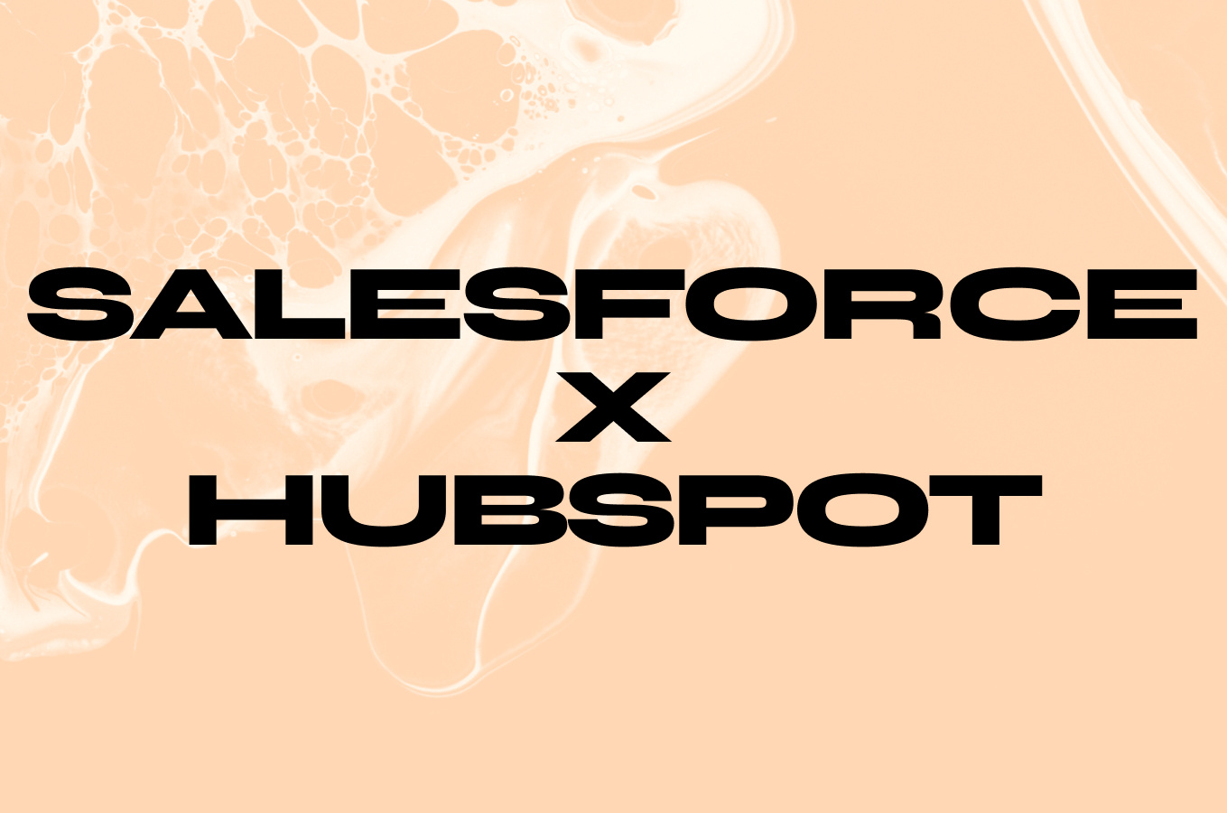 Salesforce x HubSpot