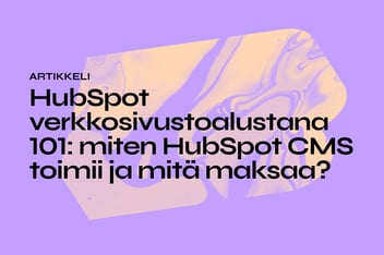 HubSpot verkkosivustoalustana 101: miten HubSpot CMS toimii ja mitä maksaa?