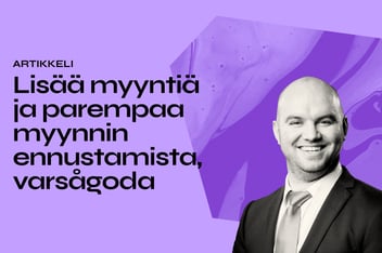 Lisää myyntiä ja parempaa myynnin ennustamista, varsågoda