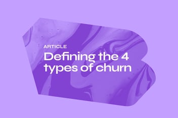 Defining the 4 types of churn