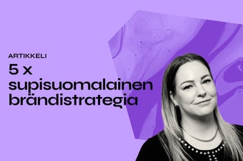 5 x supisuomalainen brändistrategia