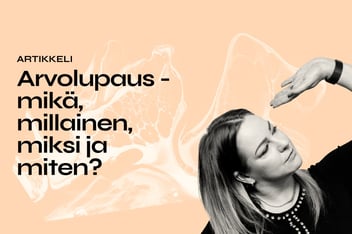 Arvolupaus - mikä, millainen, miksi ja miten?