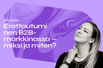 Erottautuminen B2B-markkinassa — miksi ja miten?