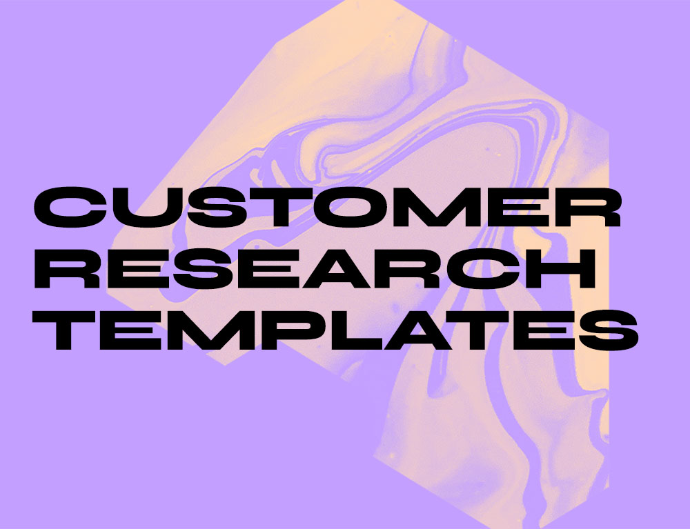 Free Template - Customer research assets