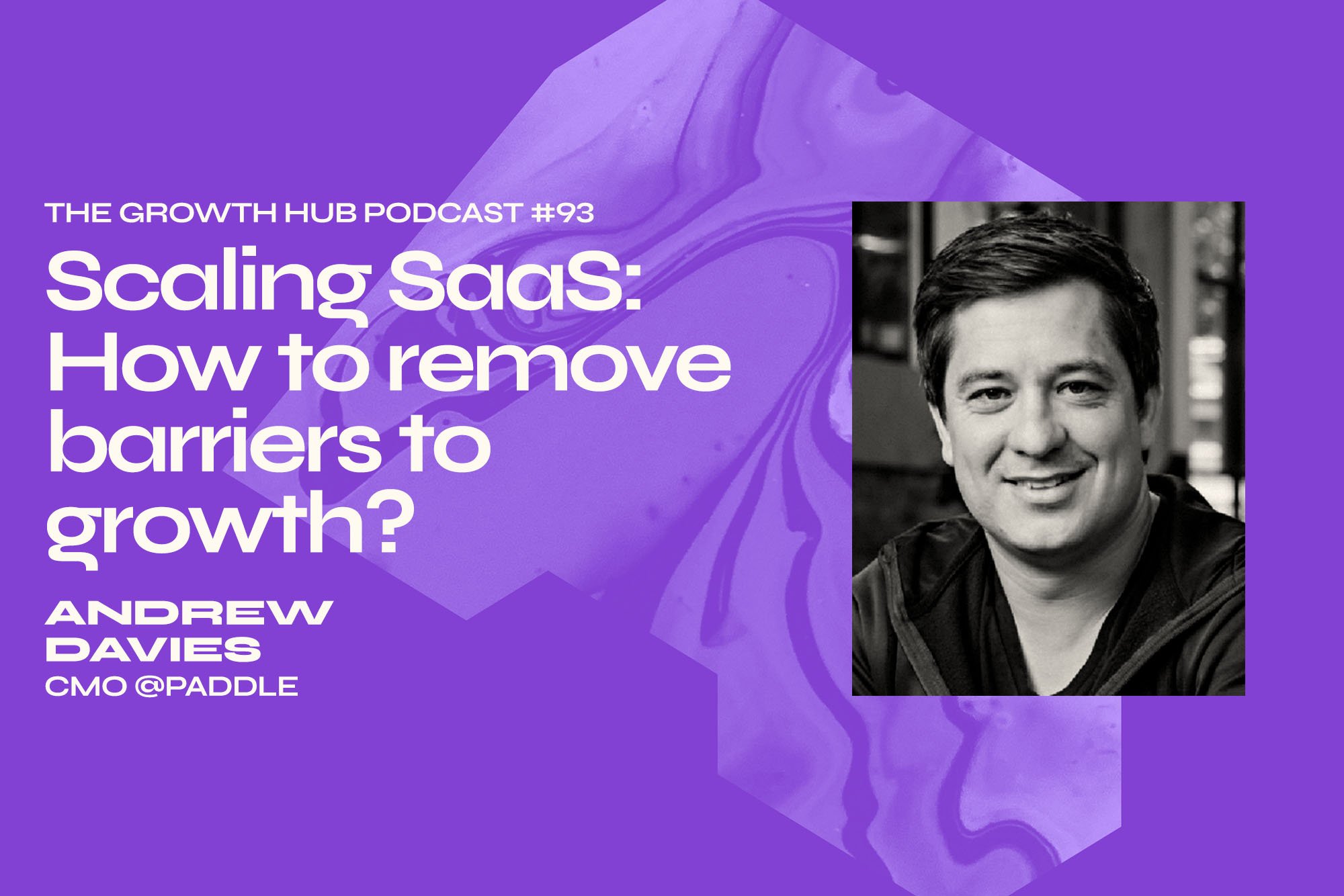 Scaling SaaS: How to remove barriers to growth?
