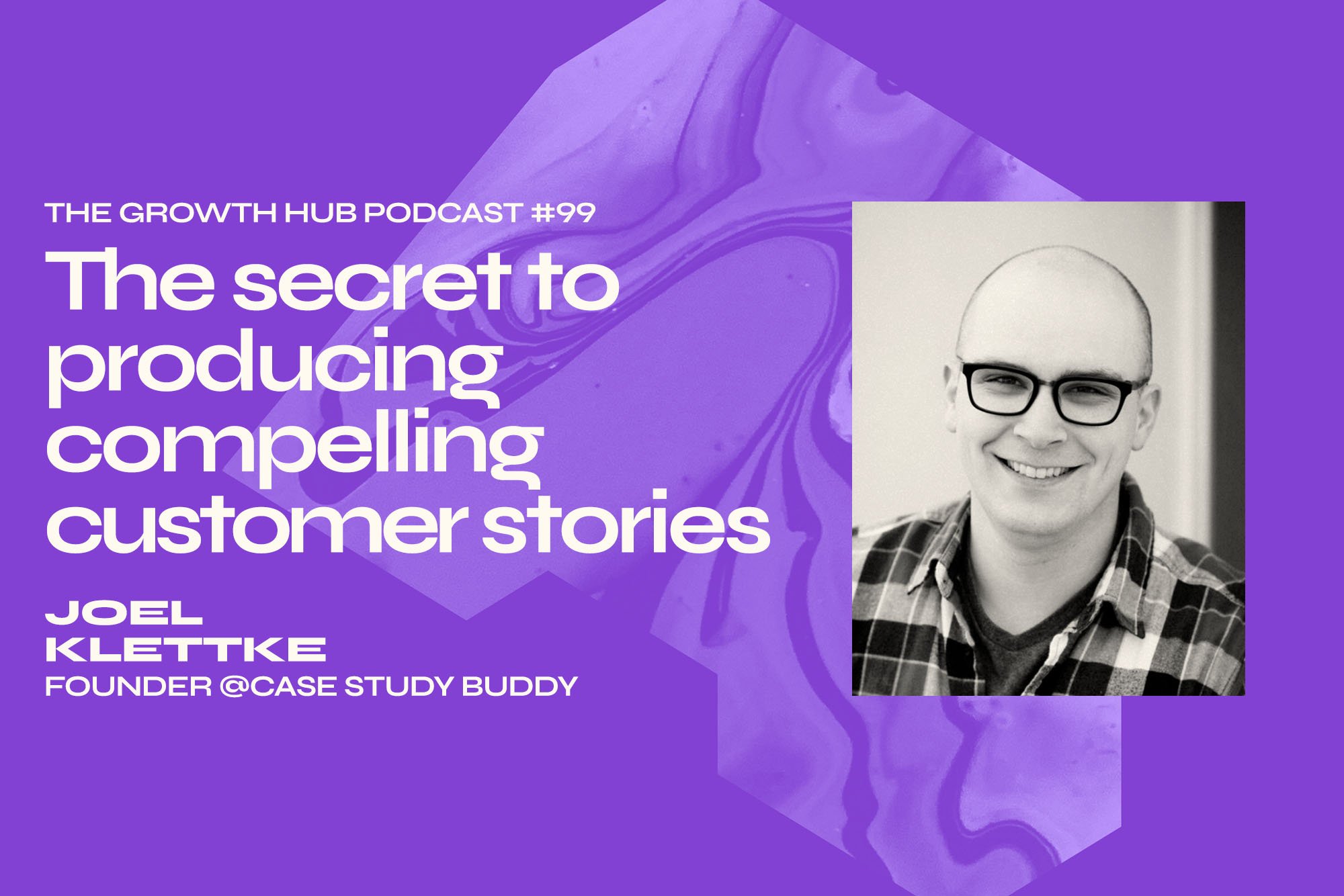 Customer Stories - The Secret to Producing Compelling Stories