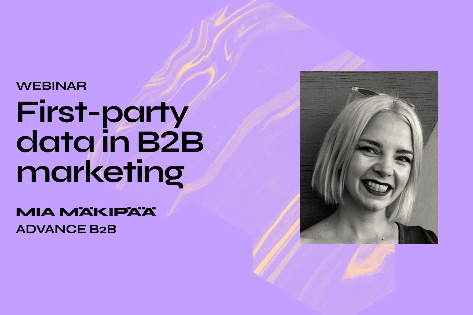 First-party data in B2B marketing - a conversation with Mia Mäkipää