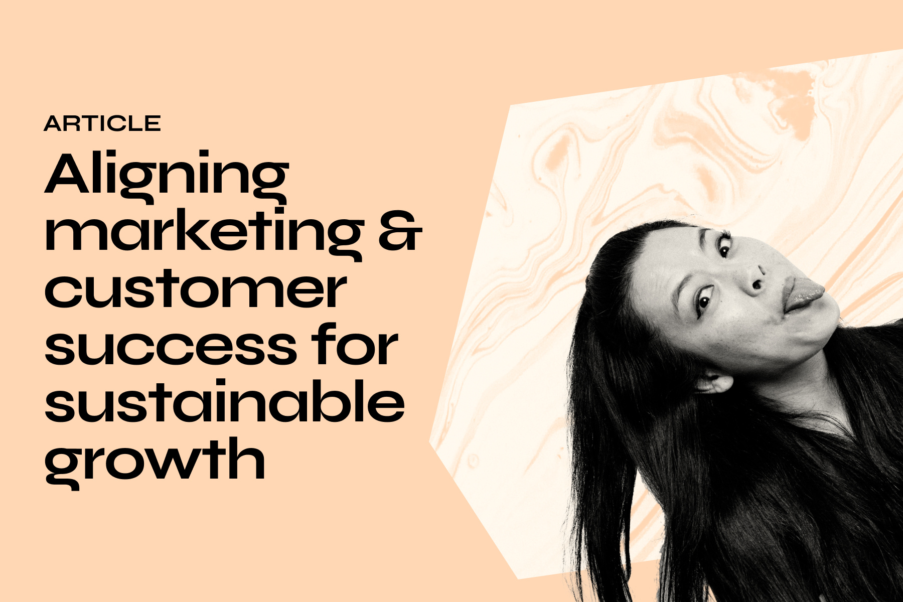 Aligning marketing & customer success for sustainable growth