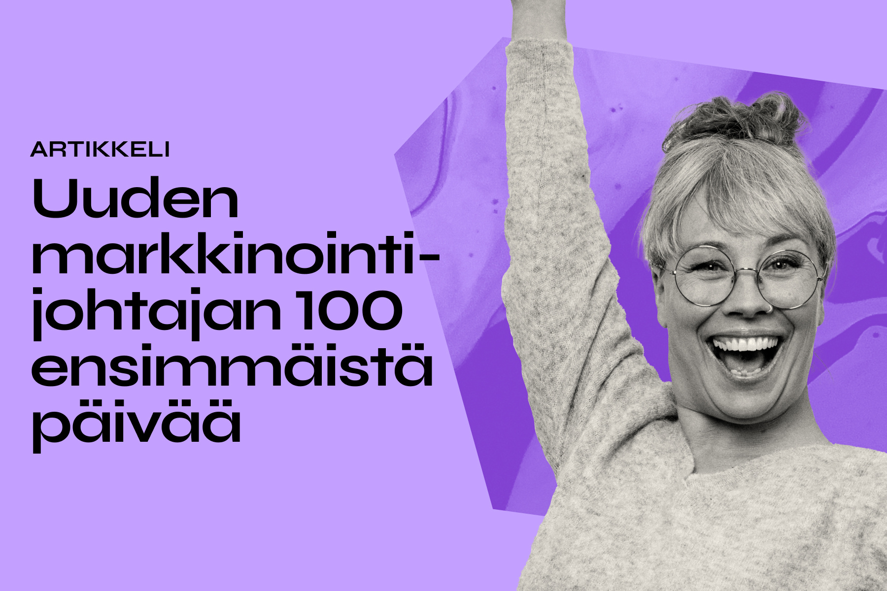 Uuden markkinointijohtajan 100 ensimmäistä päivää