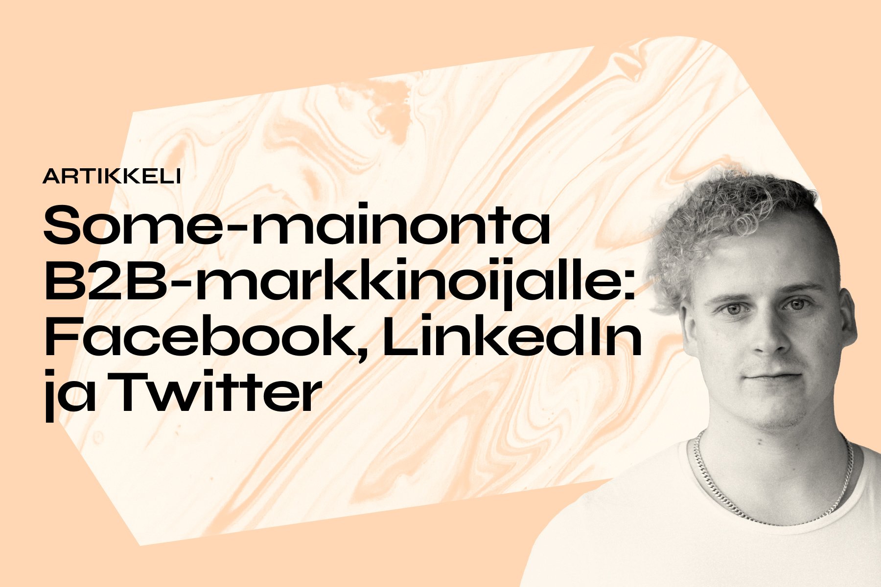 Some-mainonta B2B-markkinoijalle: Facebook, LinkedIn ja Twitter