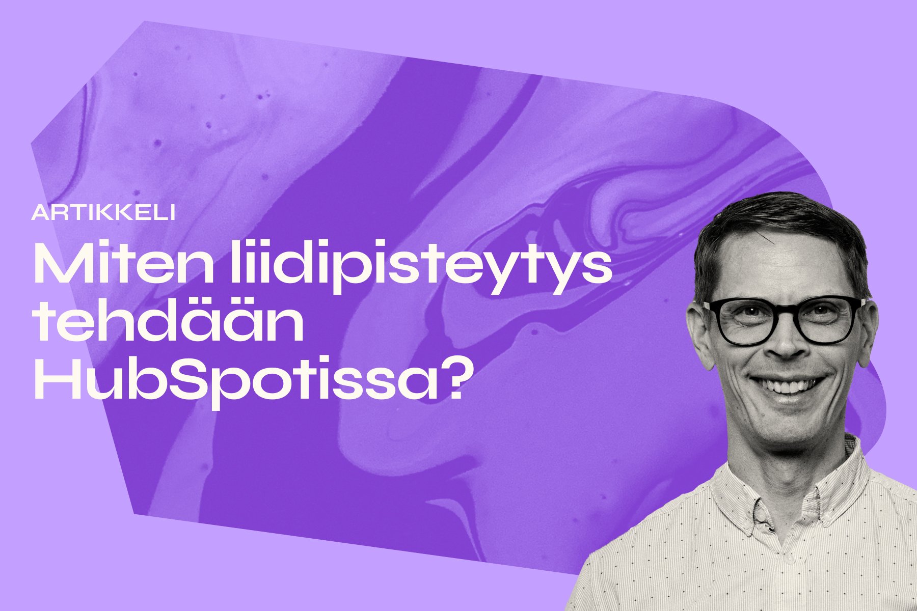 Miten liidipisteytys tehdään HubSpotissa?