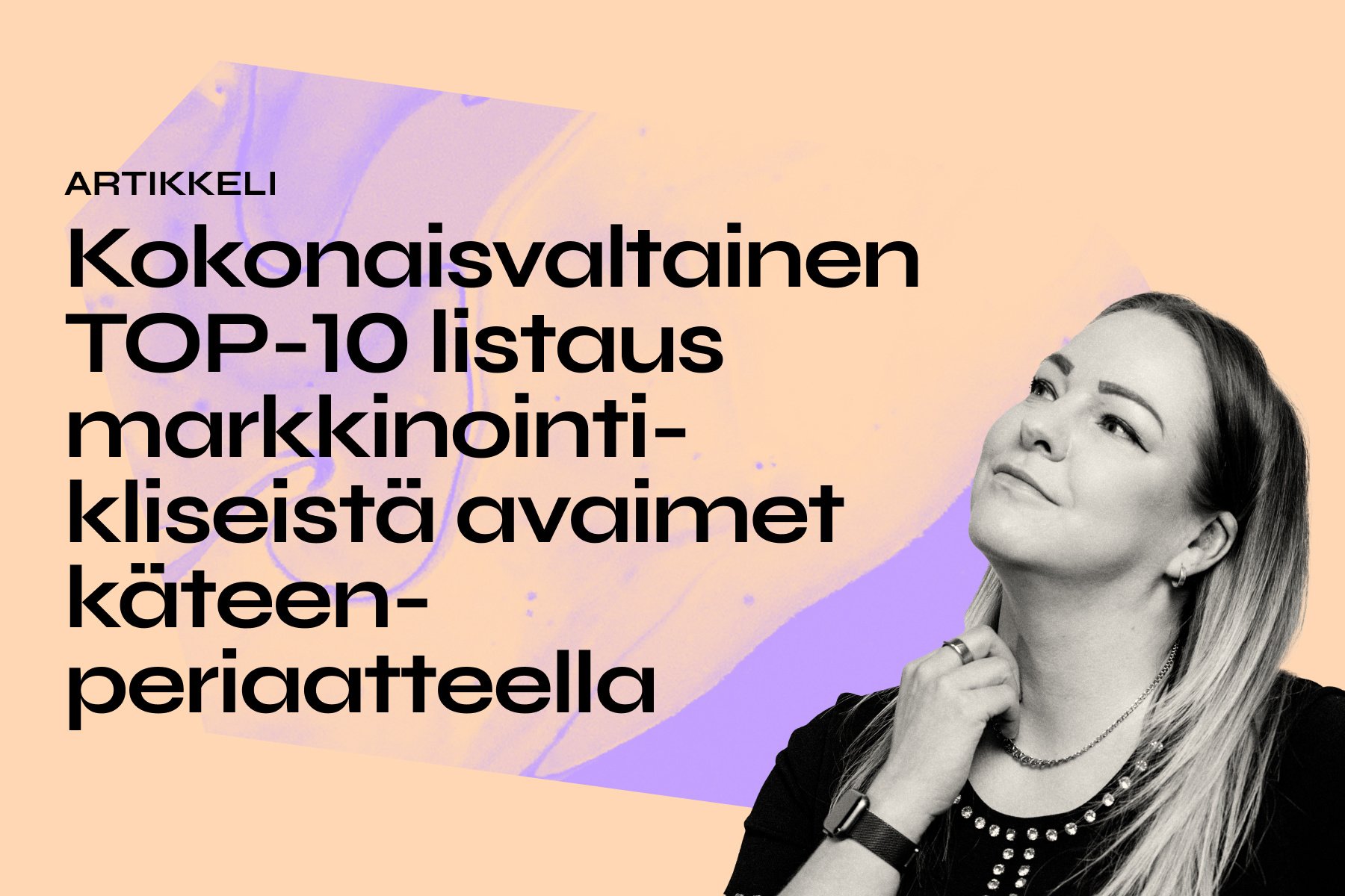 Kokonaisvaltainen TOP-10 listaus markkinointikliseistä avaimet käteen-periaatteella