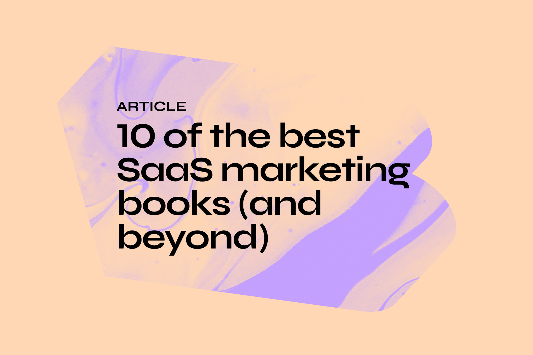 10 of the best SaaS marketing books (and beyond)